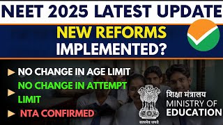 🚨 BIG NEWS NTA CONFIRMS NO AGE OR ATTEMPT LIMIT CHANGES  NEET 2025 LATEST UPDATE 😱 [upl. by Retsof]