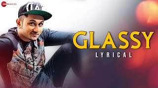 Glassy  Yo Yo Honey Singh  Ashok Mastie  Channi Rakhala  Vinnil Markan  Lyrical [upl. by Marco191]