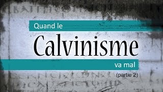 Quand le Calvinisme va mal Partie 2  Tim Conway [upl. by Dibbrun54]