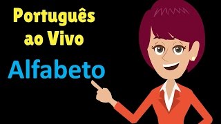 Alfabeto  Alphabet in Portuguese  Português ao Vivo [upl. by Idna]