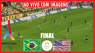 BRASIL X ESTADOS UNIDOS AO VIVO COM IMAGENS  FINAL FUTEBOL FEMININO OLIMPÍADAS 2024  FIFA 24 [upl. by Travers]