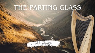 The Parting Glass  Celtic Harp  Ailie Robertson [upl. by Brockwell]