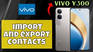 Vivo Y300 Contacts import And Export settings  How to import and export contacts latest [upl. by Attenaj]