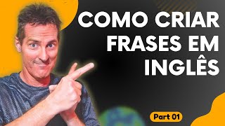 Criando frases em Inglês  uma super ajuda [upl. by Fortunato]