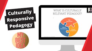 My Best Idea Culturally Responsive Pedagogy [upl. by Aras91]