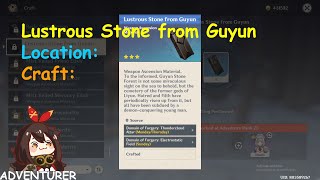 Lustrous Stone from Guyun Location Craft Genshin Impact MMORPG 2020 l Adventurers [upl. by Htrowslle584]