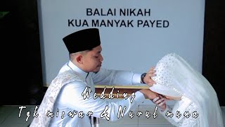 Wedding Tgk Miswar amp Nurul Muna  Official Wedding Video [upl. by Daye]