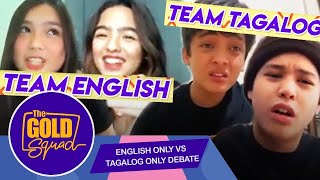 ENGLISH ONLY VS TAGALOG ONLY DEBATE  The Gold Squad [upl. by Eekorehc253]