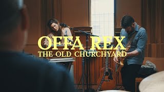 Offa Rex  The Old Churchyard [upl. by Aehcsrop]