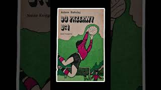 Adam Bahdaj Do przerwy 0 1 Audiobook Rozdział 3 [upl. by Keriann]