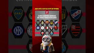 Clubes campeões mundiais que nunca foram rebaixados A elite da elite do futebol spfc [upl. by Suidualc798]