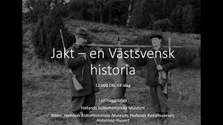 Västsvensk jakthistoria [upl. by Nalyt]