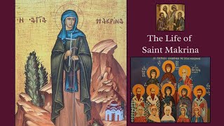 The Life of Saint Makrina the Younger 19072023 [upl. by Aitak]