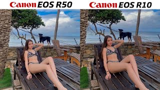 Canon EOS R50 vs Canon EOS R10 Camera Test [upl. by Randa]