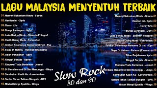 Lagu Slow Rock LEGENDA Malaysia  Lagu Rock Kapak Malaysia 8090an Terbaik  Lagu Malaysia Populer [upl. by Stubbs]