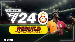 YENİ TRANSFERLER İLE GALATASARAY  EA FC 24 GALATASARAY REBUİLD [upl. by Neila]