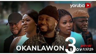 OKANLAWON PART 3 LATEST 2024 YORUBA MOVIE ITELE JAMIU AZEEZ AKERELE PEMISIRE BAKARE ZAINAB [upl. by Sikleb]