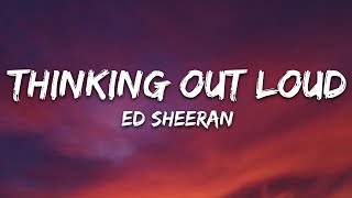 Ed Sheeran  Thinking out Loud Lyrics [upl. by Dorian]