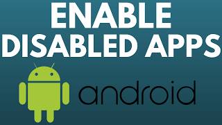 How to Enable Disabled Apps on Android  2024 [upl. by Kila743]