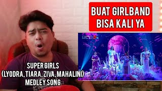 Reaction SUPER GIRLS LYODRA TIARA ZIVA MAHALINI  MEDLEY SONG  HUT RCTI 34 [upl. by Dera]