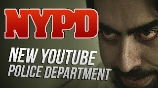 NYPD  New Youtube Police Department [upl. by Enirolf]