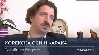 Korekcija kapaka u Poliklinici Bagatin [upl. by Bauske]