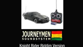 Journeymen Soundsystem  Knight Rider riddim Version [upl. by Ydnolem765]