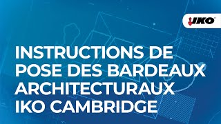 Instructions de pose des bardeaux architecturaux IKO Cambridge [upl. by Elleraj772]