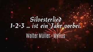 Silvesterlied 1 2 3  ist ein Jahr vorbei Walter Müller  Mylius [upl. by Weikert]