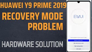 Huawei Y9 Prime 2019 Recovery Mode Problem Solution [upl. by Notgnilra]