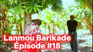 Lanmou Barikade Saison 2 Épisode 18•DemaTon TineLalaBoulikiKalabwaBidjyNiniMadouPrinceSisi [upl. by Crandell]