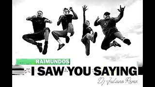 Raimundos  I Saw You Saying Dj Juliano Remix [upl. by Llatsyrc909]