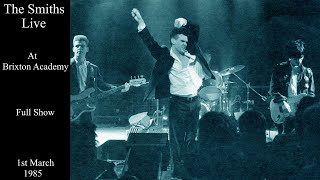 The Smiths Live  Brixton Academy  March 1985 FULL SHOW [upl. by Menard]