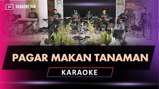 PAGAR MAKAN TANAMAN KARAOKE [upl. by Luapsemaj]