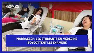 Marrakech Les étudiants en médecine boycottent les examens [upl. by Ylam]