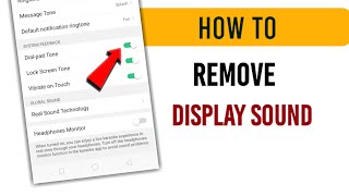 How To Remove Display Sound  Dialer Sound Kaise Hataya [upl. by Annavoj]