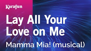 Lay All Your Love on Me  Mamma Mia musical  Karaoke Version  KaraFun [upl. by Adyam704]