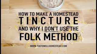 Making A Homestead Herbal Tincture [upl. by Isaak]