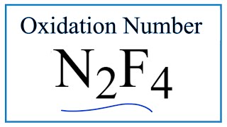 How to find the Oxidation Number for N in N2F4 [upl. by Sosthina]