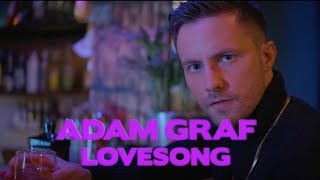 Adam Graf Lovesong [upl. by Kafka184]