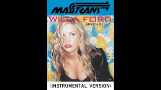 WILLA FORD  I Wanna Be Bad INSTRUMENTAL VERSION [upl. by Aikaj743]