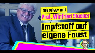 Impfstoff auf eigene Faust  Prof Winfried Stöcker im Interview [upl. by Blader]