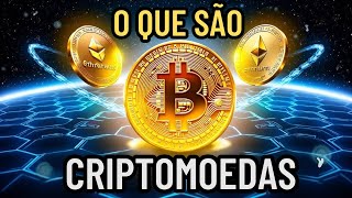 O QUE SÃO CRIPTOMOEDAS PRA QUE SERVEM [upl. by Tybi]