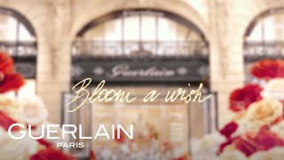 GUERLAIN  Bloom a Wish with Guerlain this Holiday Season [upl. by Paolina593]