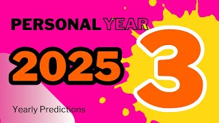 Personal Year 3 2025 yearly predictions [upl. by Glynn]