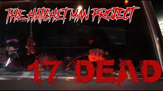 The Hatchet Man Project17 Dead [upl. by Rene]