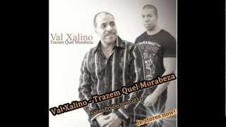 Val Xalino  Trazem Quel Morabeza Ft Roberto Xalino Cabo Verde Kizomba [upl. by Dunc]