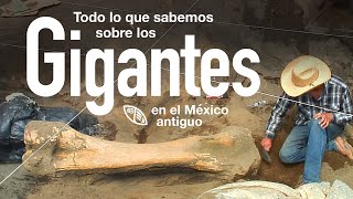 La verdad sobre los GIGANTES en el México antiguo [upl. by Aterg315]