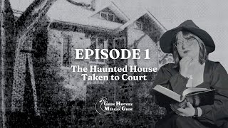 Episode 1 The Haunted House Taken to Court [upl. by Ardnovahs280]