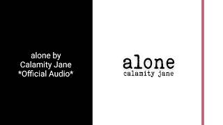 Calamity Jane  quotalonequot OFFICIAL AUDIO [upl. by Artur]